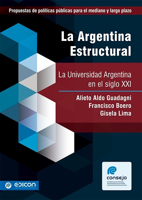 La Argentina Estructural La Universidad Argentina Siglo Xxi