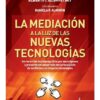 La Mediacion A La Luz De Las Nuevas Tecnologias