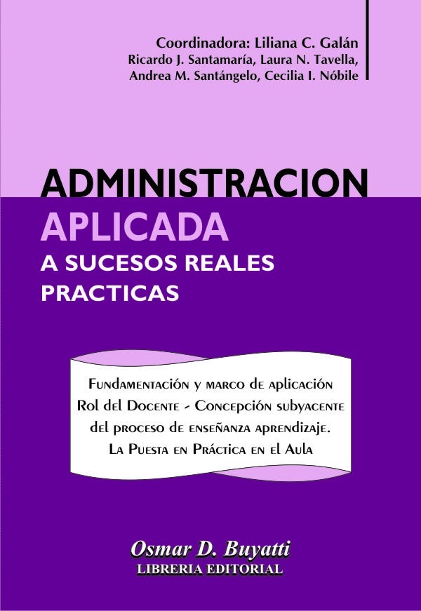Administracion Aplicada A Sucesos Reales Liliana Galan
