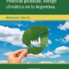 Políticas Públicas Riesgo Climático En La Argentina Salice