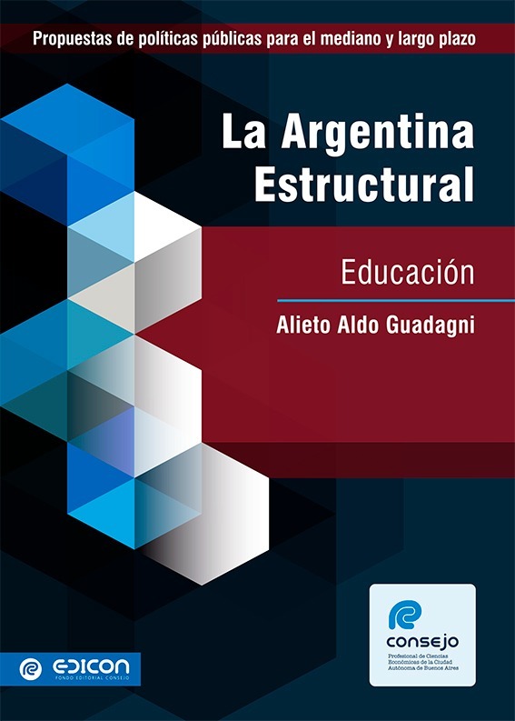 La Argentina Estructural Educacion Alieto Aldo Guadagni
