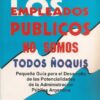 Los Empleados Publicos No Somos Todos Ñoquis