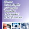 Normas Internacionales Y Nacionales Vinculadas A La Segurida