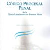 Codigo Procesal Penal De La Ciudad Autonoma De Buenos Aires