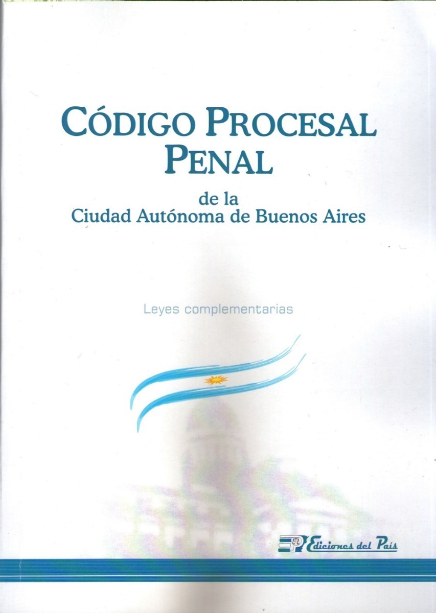 Codigo Procesal Penal De La Ciudad Autonoma De Buenos Aires