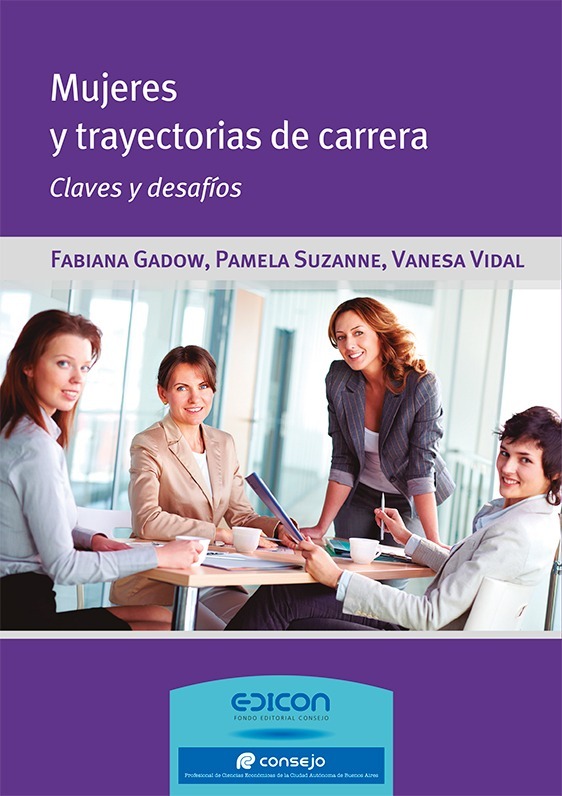 Mujeres Y Trayectorias De Carrera Claves Y Desafios