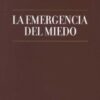 La Emergencia Del Miedo Eugenio Raul Zaffaroni
