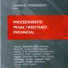 Procedimiento Penal Tributario Provincial - Fridenberg
