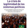 La Crisis De Legitimidad De Los Sistemas Politicos