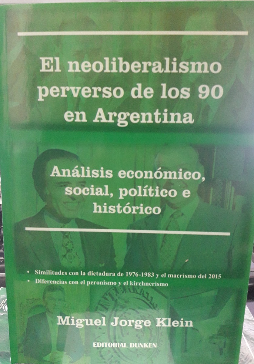 El Neoliberalismo Perverso De Los 90 En Argentina