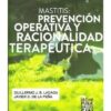 Mastitis: Prevencion Operativa Y Racionalidad Terapeutica