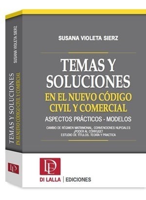 Temas Y Soluciones En El Nuevo Codigo Civil Y Comercial