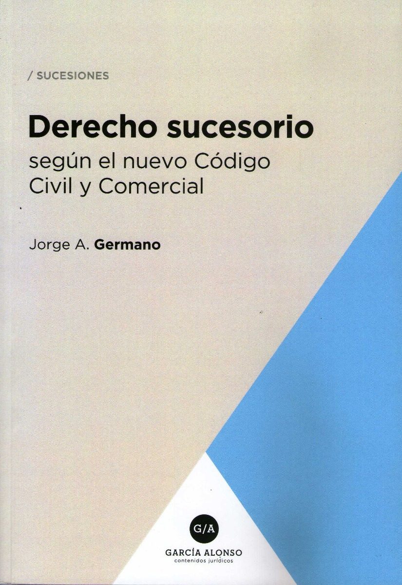 Derecho Sucesorio En El Nuevo Codigo Civil Y Comercial