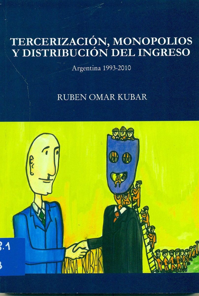 Tercerización, Monopolios Y Distribución Del Ingreso - Kubar