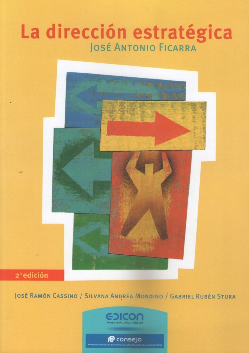 La Dirección Estratégica - José Antonio Ficarra. Edicon
