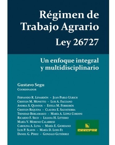 Régimen De Trabajo Agrario Ley 26727 Gustavo Segu