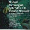 Nuevas Tecnologias Aplicadas A La Funcion Notarial