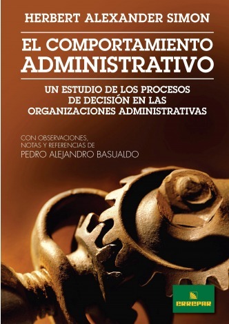 El Comportamiento Administrativo - Herbert Alexander Simon