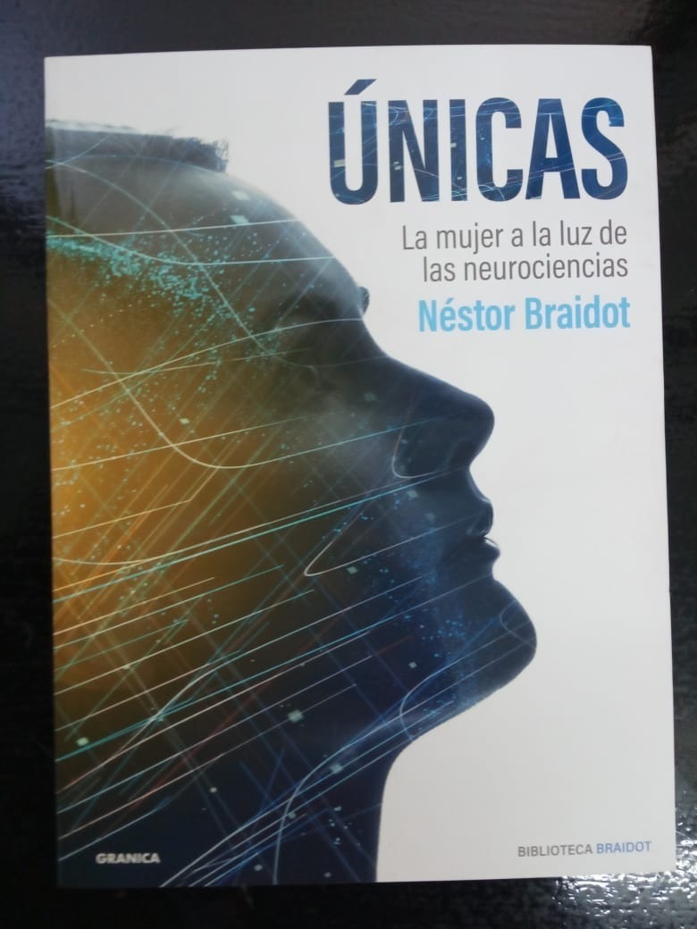 Unicas La Mujer A La Luz De Las Neurociencias Nestor Braidot