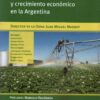 Agroindustria, Innovación Y Crecimiento Económico En La Arg