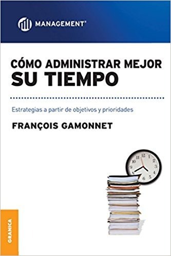 Como Administrar Mejor Su Tiempo