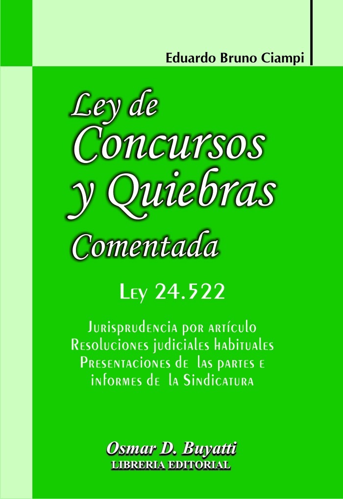 Ley 24.522 Concursos Y Quiebras Comentada Eduardo Ciampi