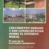 Crecimiento Urbano Y Su Consecuencias Sobre El Entorno Rural