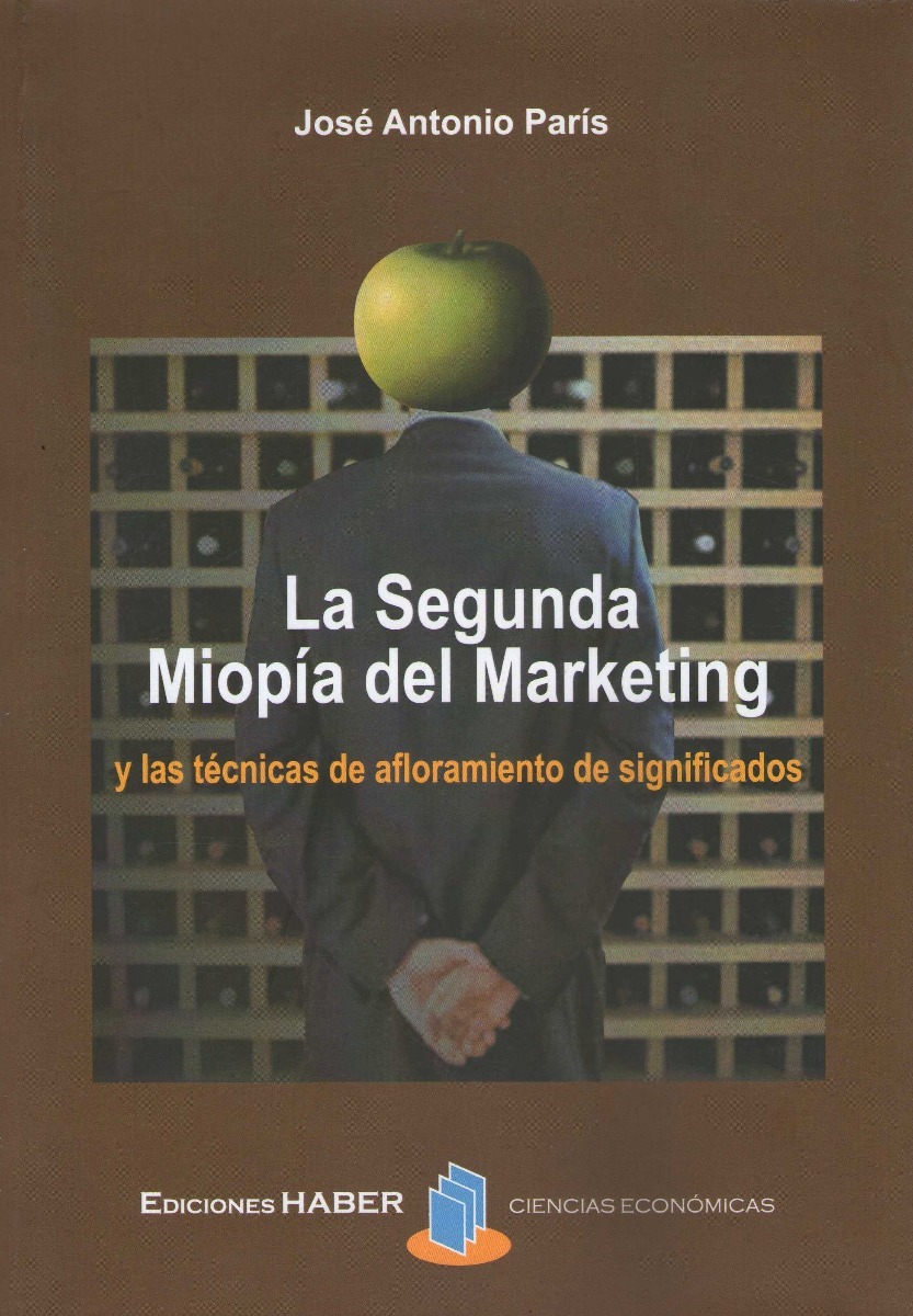 La Segunda Miopía Del Marketing París José Antonio