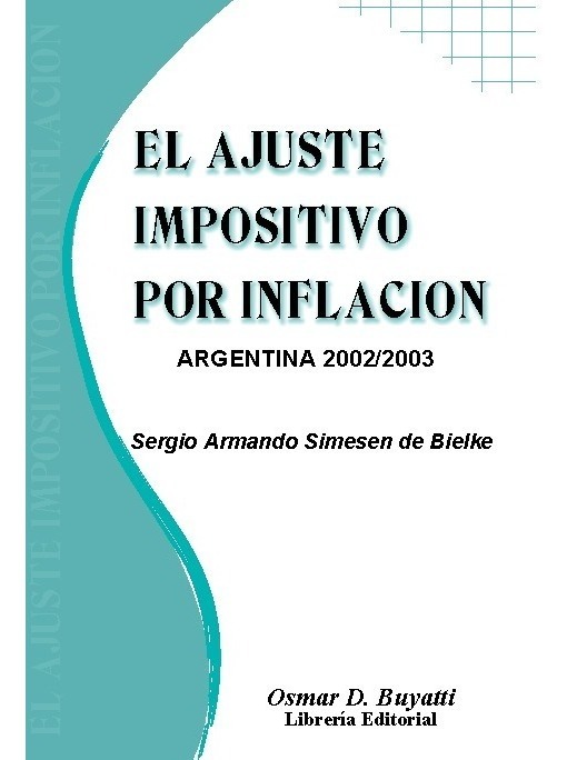 El Ajuste Impositivo Por Inflacion Simesen De Bielke