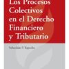 Los Procesos Colectivos En El Derecho Financiero Y Tributari