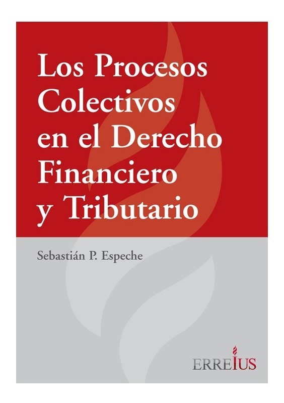 Los Procesos Colectivos En El Derecho Financiero Y Tributari