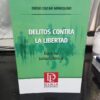 Delitos Contra La Libertad Doctrina Jurisprudencia