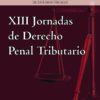 Xiii Jornadas De Derecho Penal Tributario