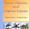 Aspectos Tributarios En El Comercio Exterior - Ceteri José