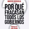 Por Que Fracasan Todos Los Gobiernos