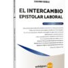 El Intercambio Epistolar Laboral