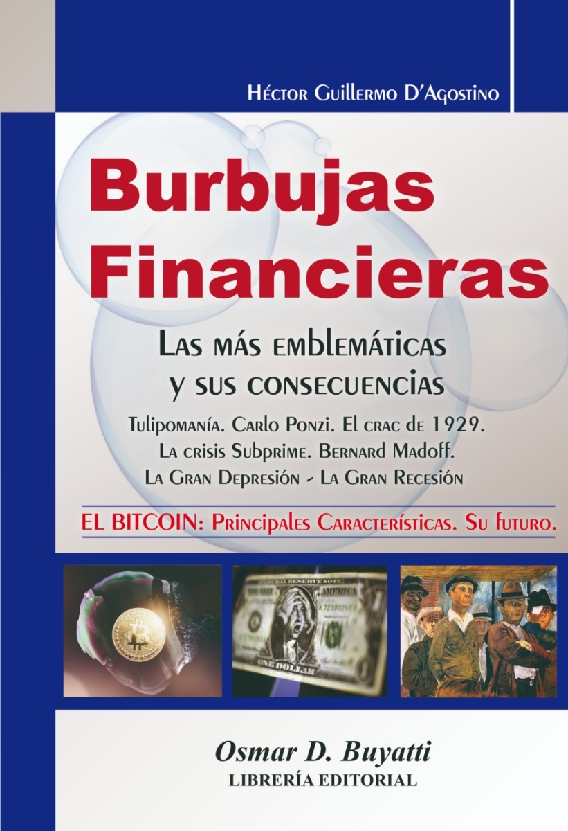 Burbujas Financieras - El Bitcoin - Hector G. D´agostino