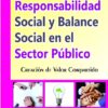 Responsabilidad Social Y Balance Social En El Sector Publico