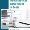 Caja De Herramientas Para Hacer La Tesis Hilario Wynarczyk