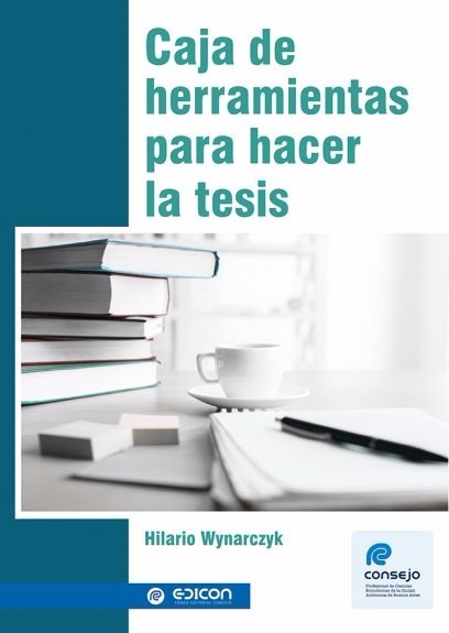 Caja De Herramientas Para Hacer La Tesis Hilario Wynarczyk