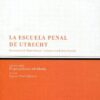 La Escuela Penal De Utrecht