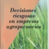 Decisiones Riesgosas En Empresas Agropecuarias