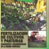 Fertilizacion De Cultivos Y Pasturas
