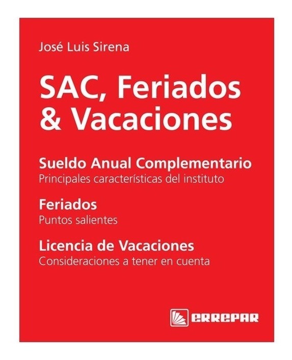 Sac, Feriados Y Vacaciones - José Luis Sirena