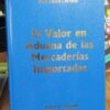 El Valor En Aduana De Las Mercaderias Importadas Lascano