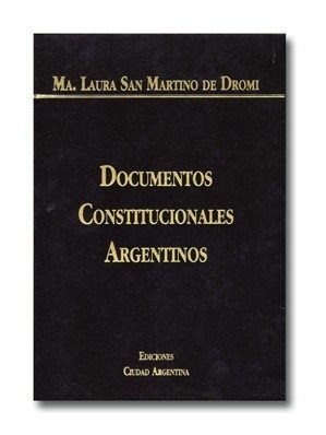 Documentos Constitucionales Argentinos