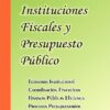 Instituciones Fiscales Y Presupuesto Público Miguel Asensio