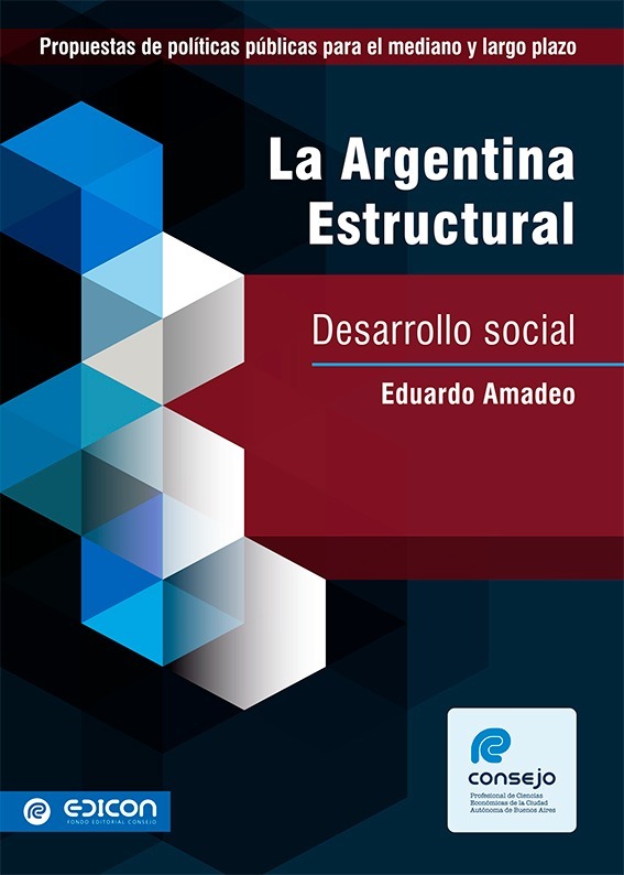 La Argentina Estructural Desarrollo Social Eduardo Amadeo