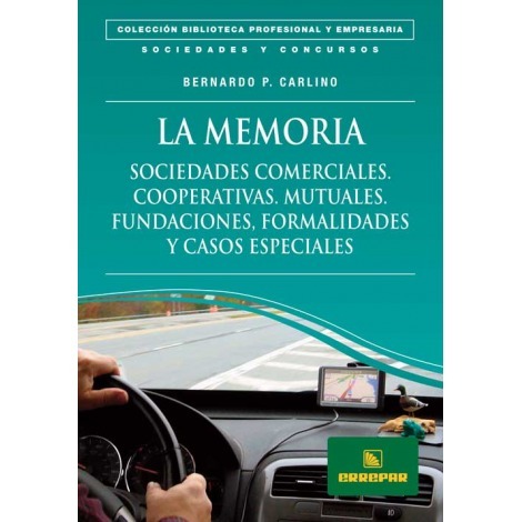 La Memoria - Sociedades Comerciales. Bernardo P. Carlino