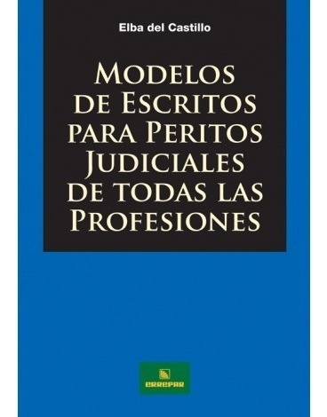 Modelos De Escritos Para Peritos Judic. De Todas Las Profe.